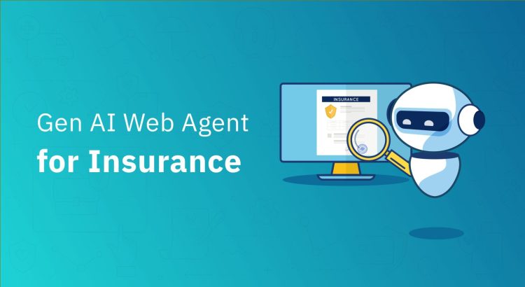 Generative AI web agent for insurance