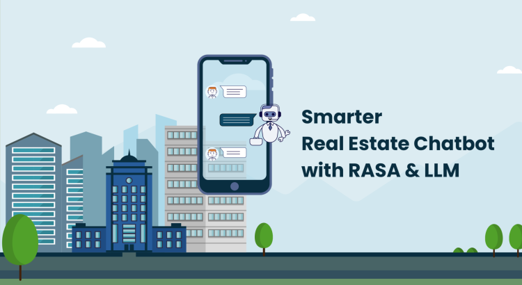 Building a Robust Real Estate Chatbot Using RASA and LLM Blog Thumbnail