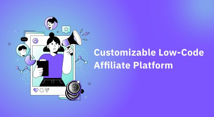 Illustration representing affiliate marketing with headline: Customizable Low-Code Affiliate Platform